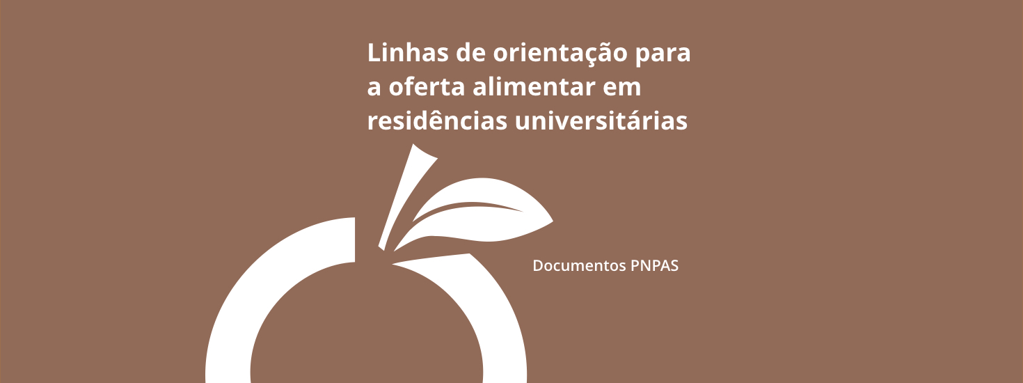 Linhas de Orientação para a Oferta Alimentar em Residências Universitárias