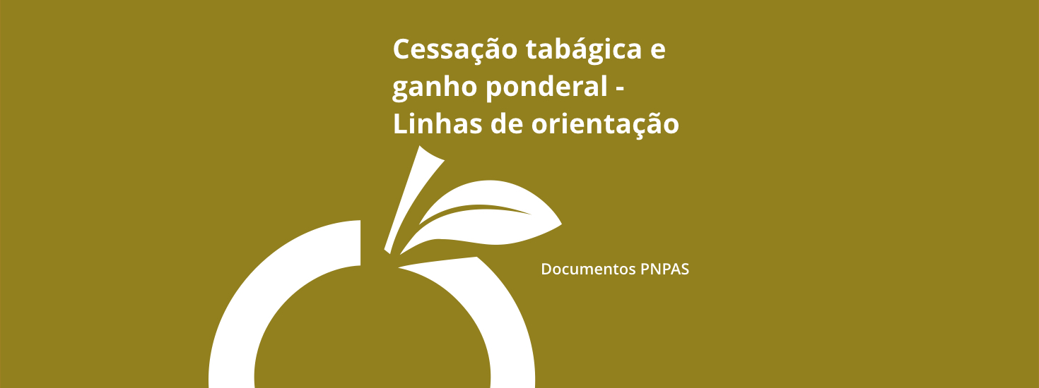 Cessação Tabágica e Ganho Ponderal – Linhas de Orientação