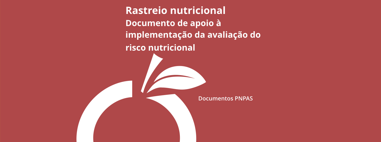 Rastreio nutricional – Documento de apoio à implementação da avaliação do risco nutricional
